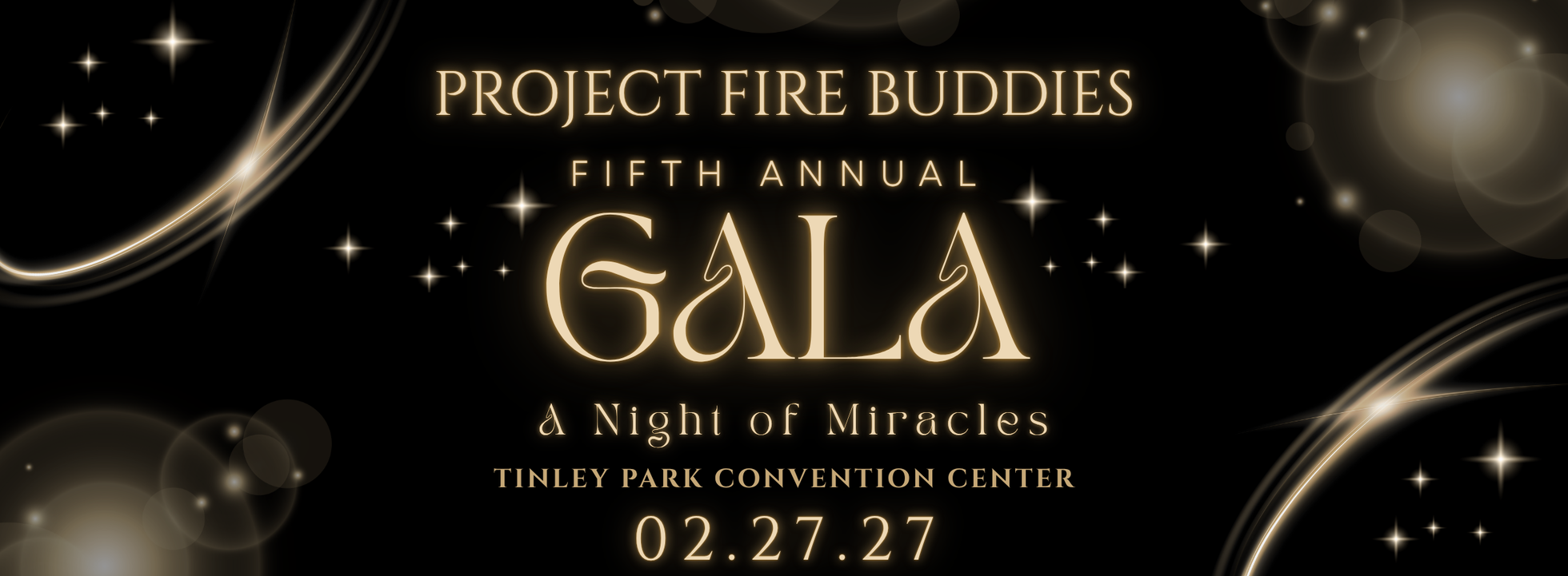 Project Fire Buddies Gala 2027: A Night of Miracles